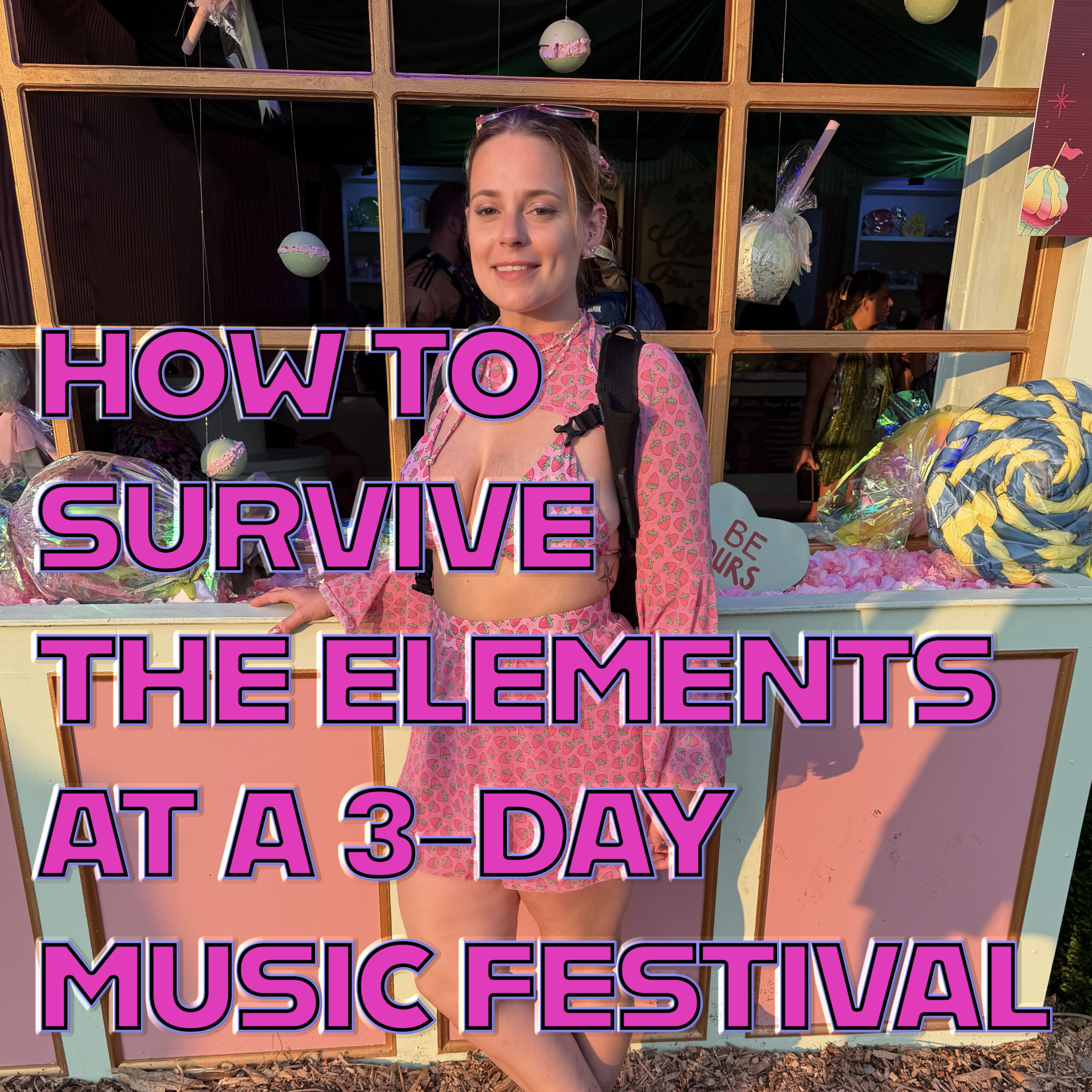 How to Survive a Music Festival